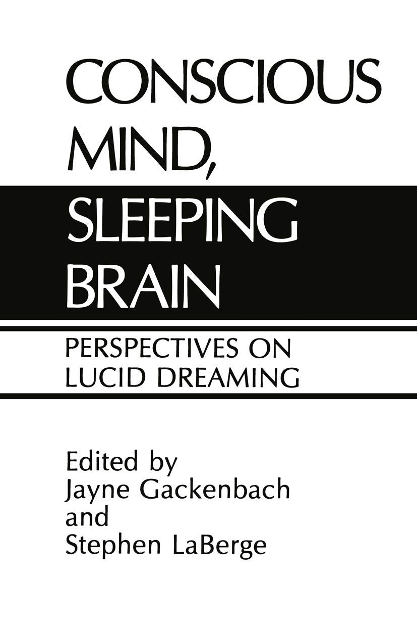 Conscious Mind, Sleeping Brain: Perspectives On Lucid Dreaming,Used