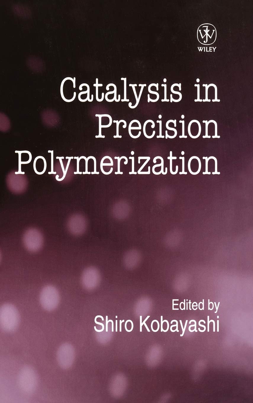 Catalysis In Precision Polymerization