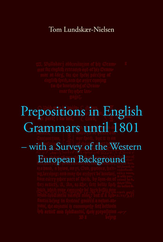 Prepositions In English Grammars Until 1801: With A Survey Of The Western European Background (19) (Rask Supplement),Used