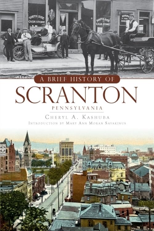 A Brief History of Scranton, Pennsylvania,Used