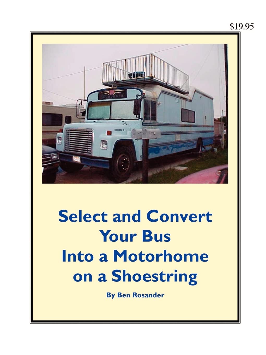 Select and Convert Your Bus into a Motorhome on a Shoestring,Used