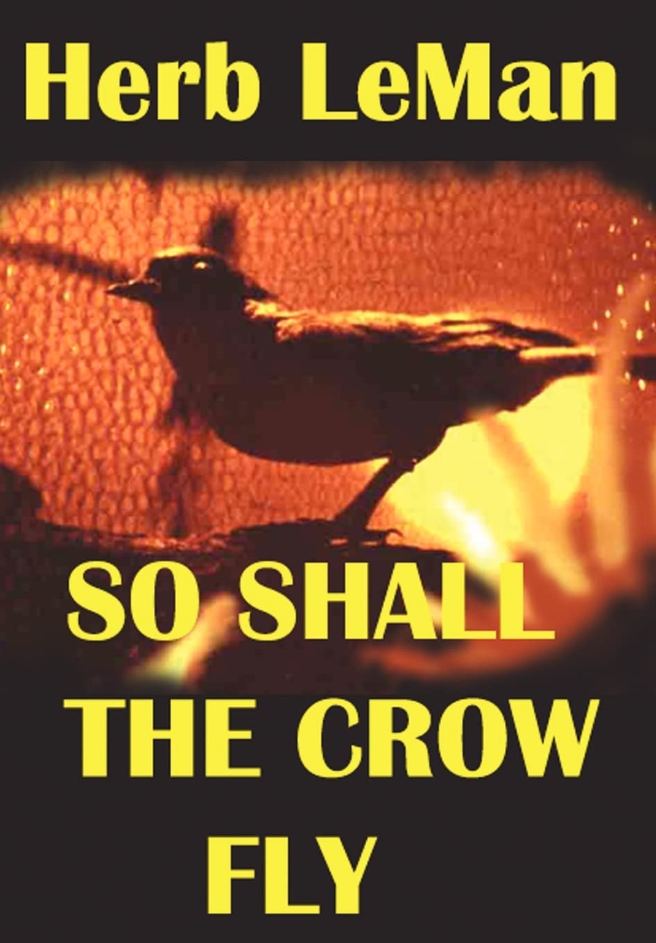 So Shall the Crow Fly,Used