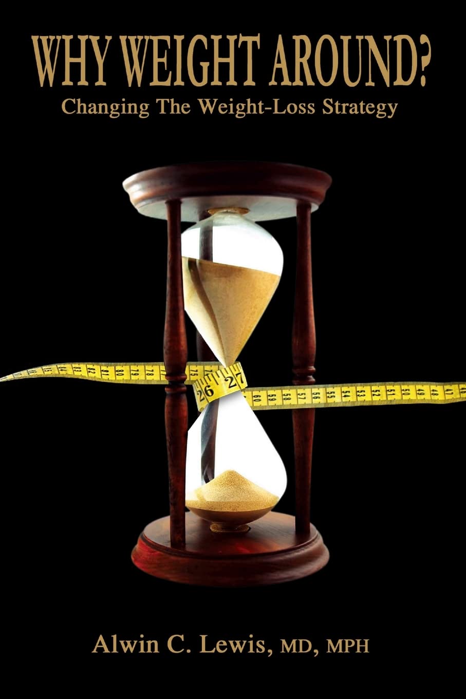 Why Weight Around? Changing The Weight Loss Strategy,Used