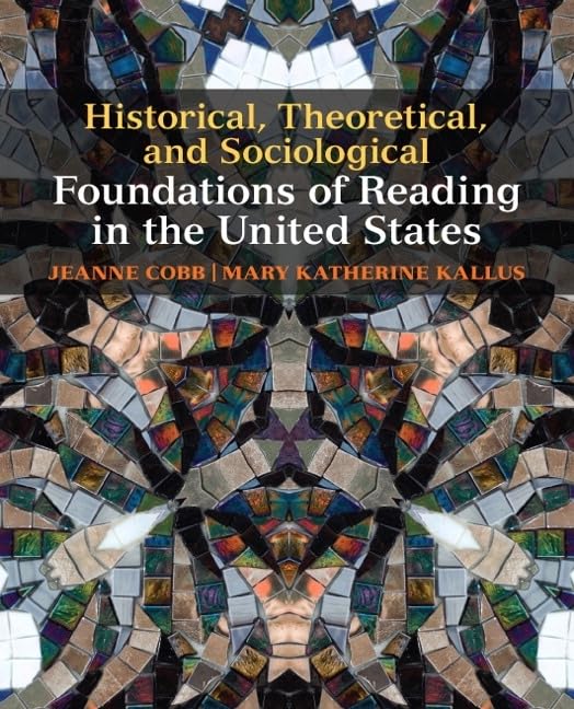 Historical, Theoretical, and Sociological Foundations of Reading in the United States,Used