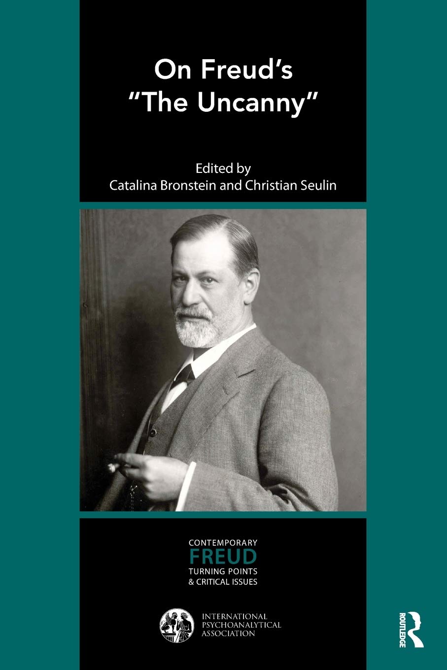 On Freuds The Uncanny (The International Psychoanalytical Association Contemporary Freud Turning Points and Critical Issues Seri,Used
