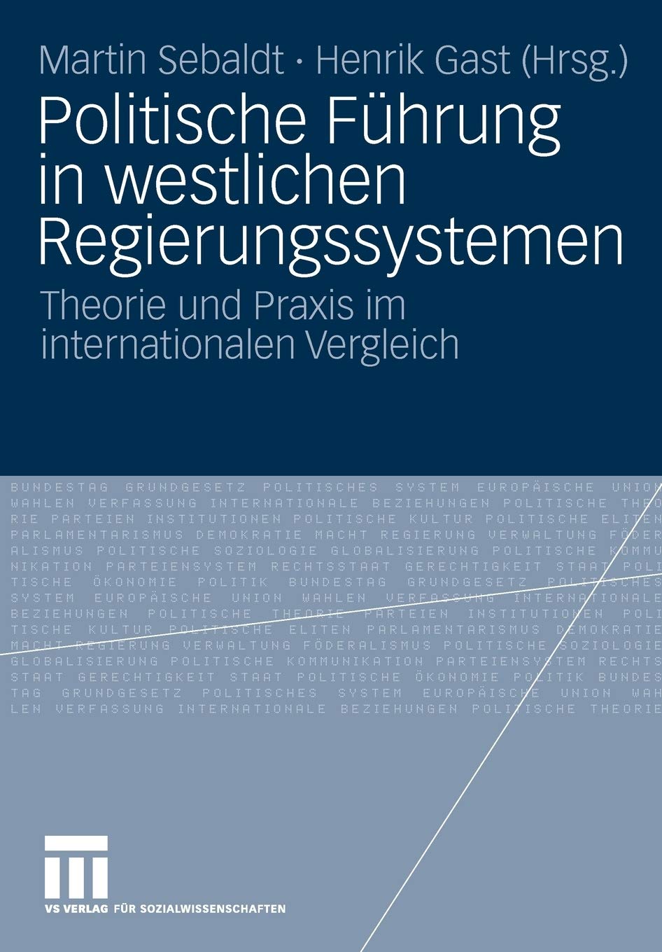 Politische Fhrung in westlichen Regierungssystemen: Theorie und Praxis im internationalen Vergleich (German Edition),Used