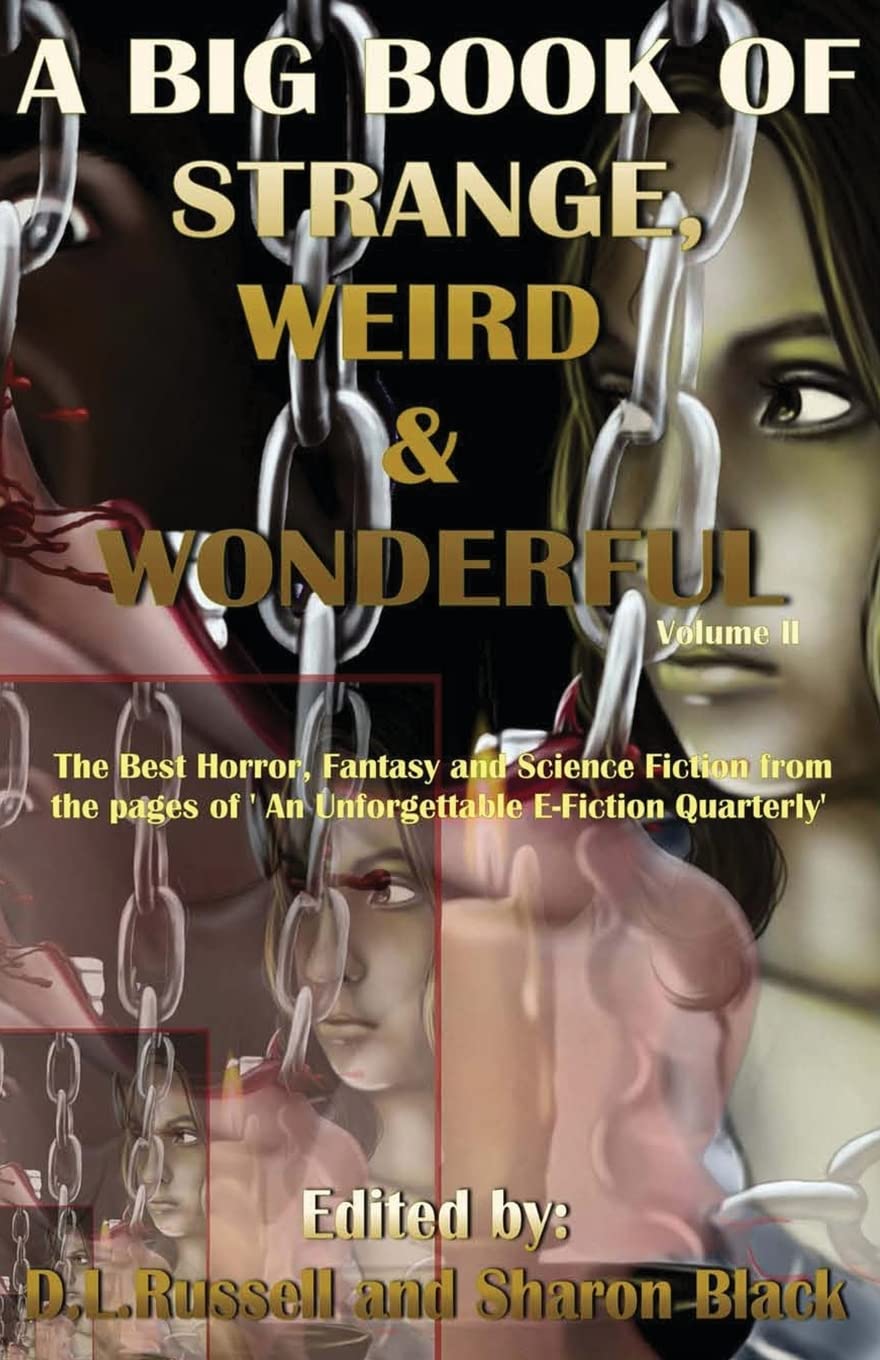 A Big Book Of Strange, Weird, And Wonderful: The Best Horror, Fantasy, And Science Fiction From The Pages Of 'An Unforgettable E,Used