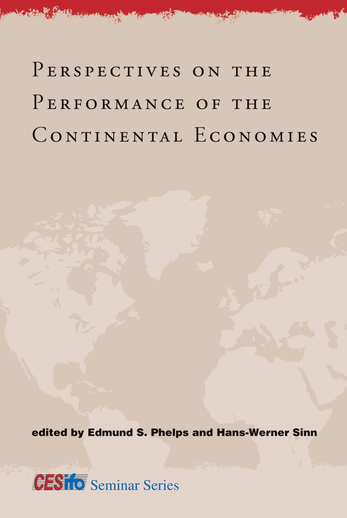 Perspectives On The Performance Of The Continental Economies (Cesifo Seminar),Used