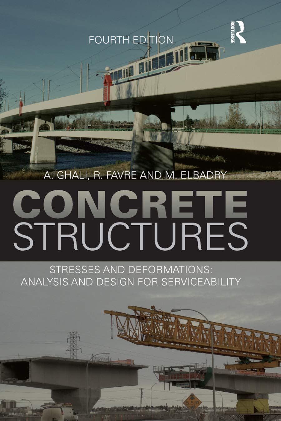 Concrete Structures: Stresses and Deformations: Analysis and Design for Sustainability, Fourth Edition,Used