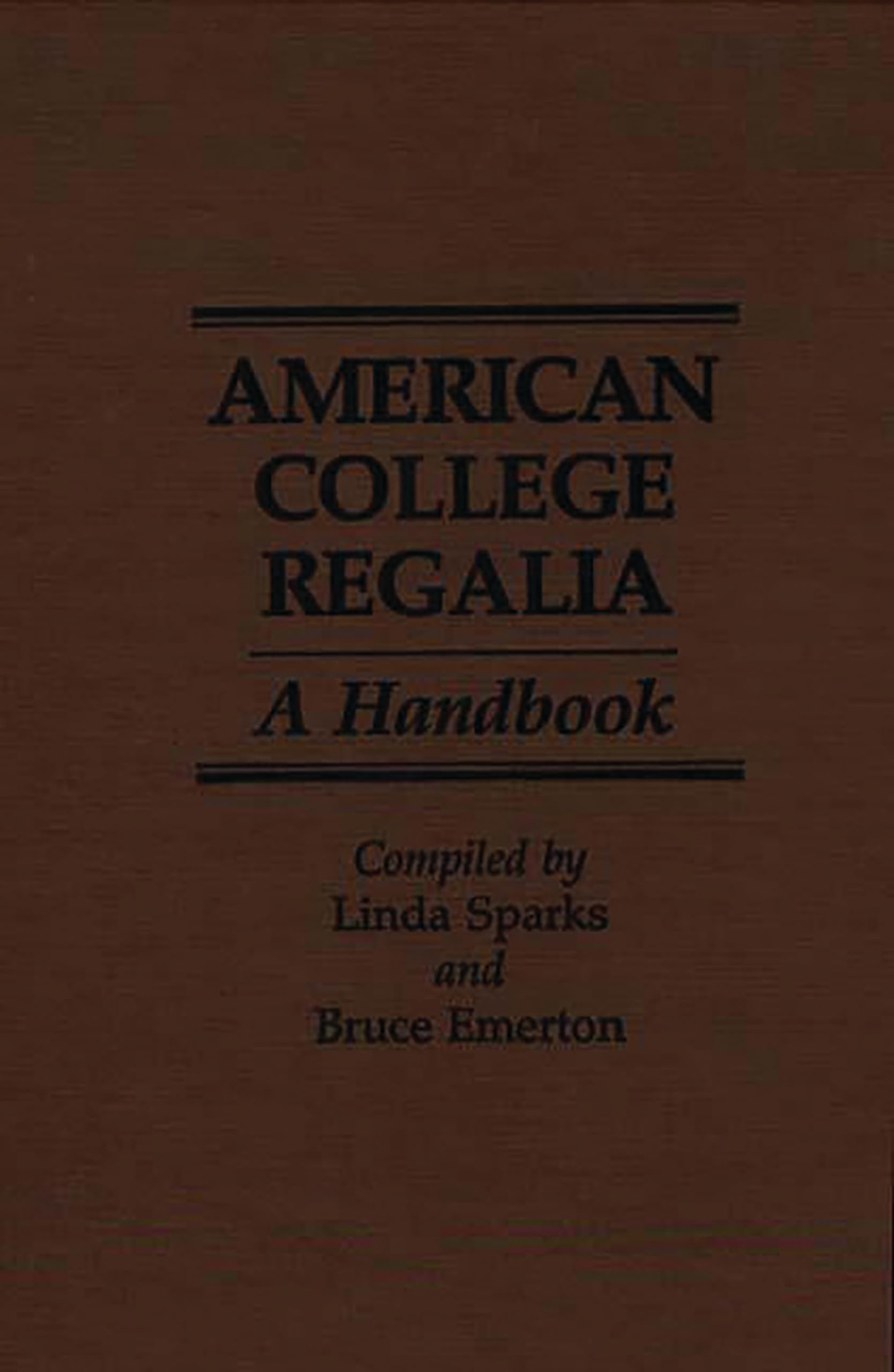 American College Regalia: A Handbook,Used