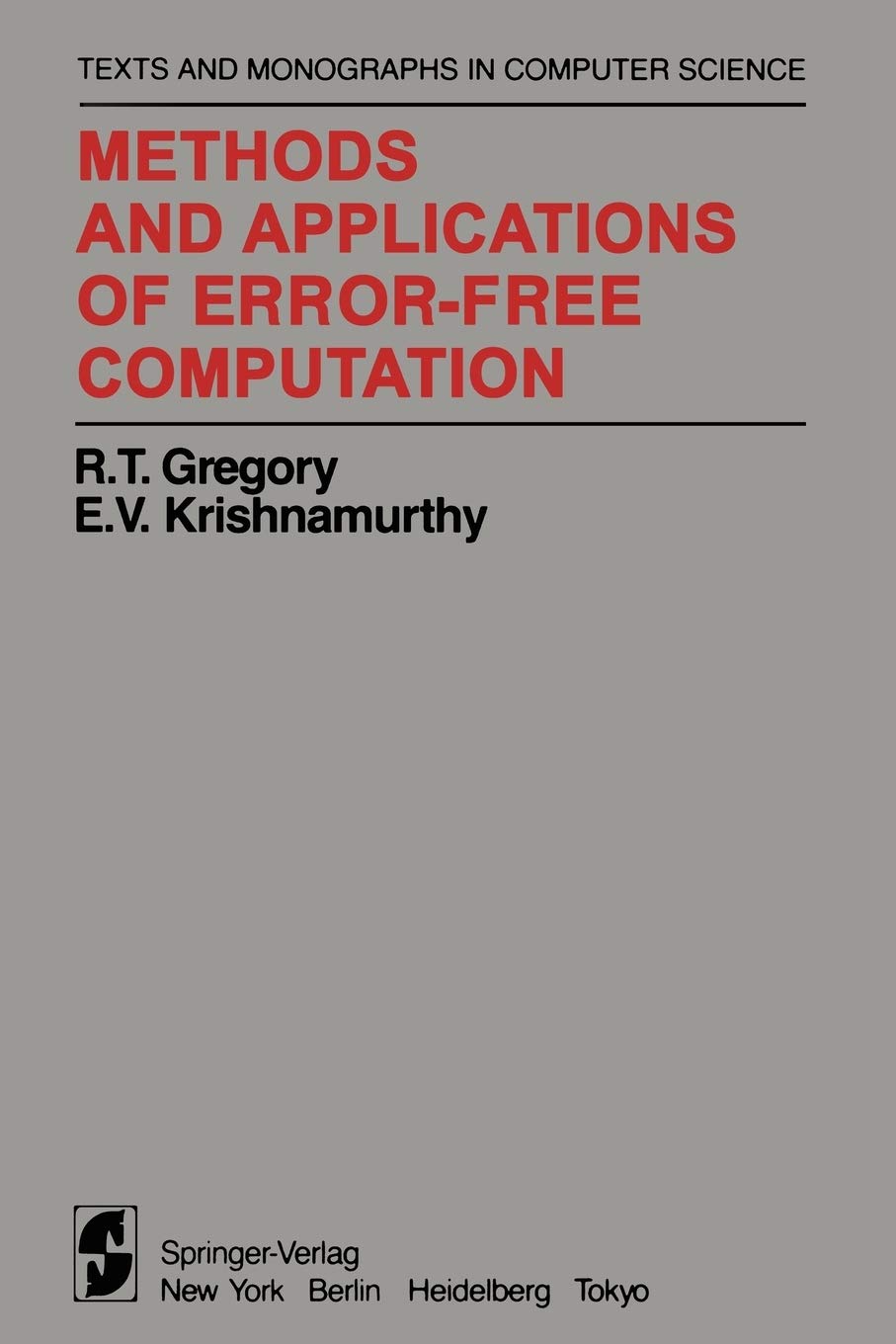 Methods and Applications of ErrorFree Computation (Monographs in Computer Science),Used