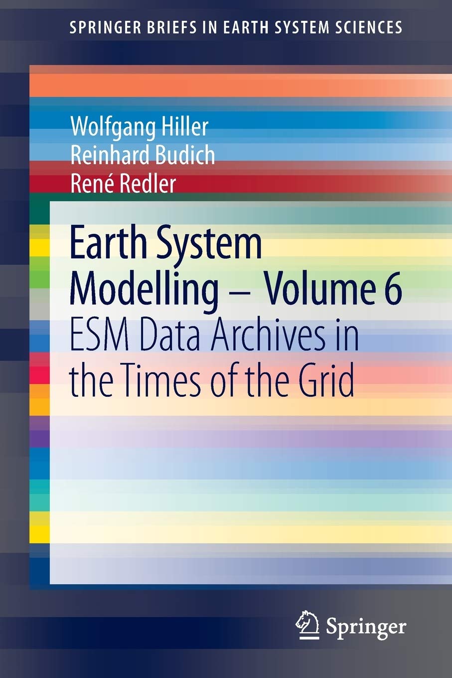Earth System Modelling Volume 6: ESM Data Archives in the Times of the Grid (SpringerBriefs in Earth System Sciences),Used