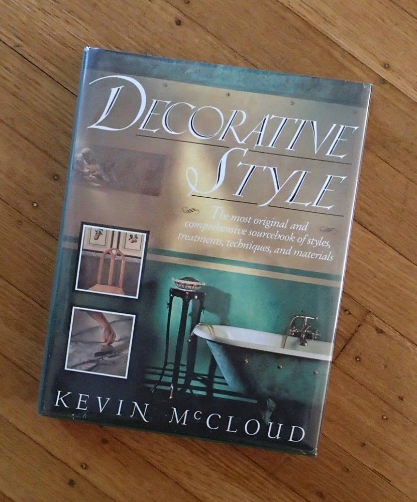Decorative Style: The Most Original and Comprehensive Sourcebook of Styles, Treatments, Techniques,Used
