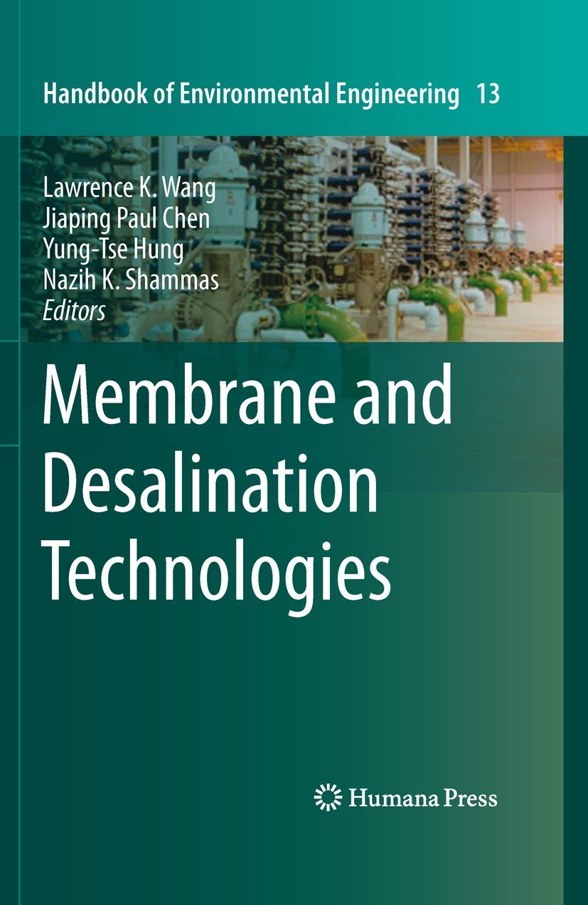 Membrane and Desalination Technologies (Handbook of Environmental Engineering, 13),Used