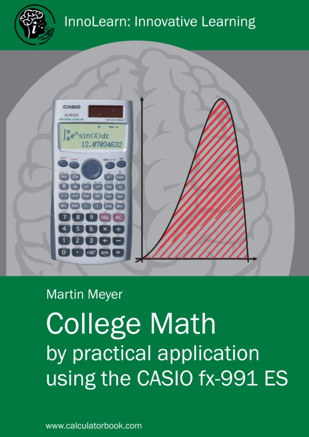College Math by practical application using the CASIO fx991 ES,Used