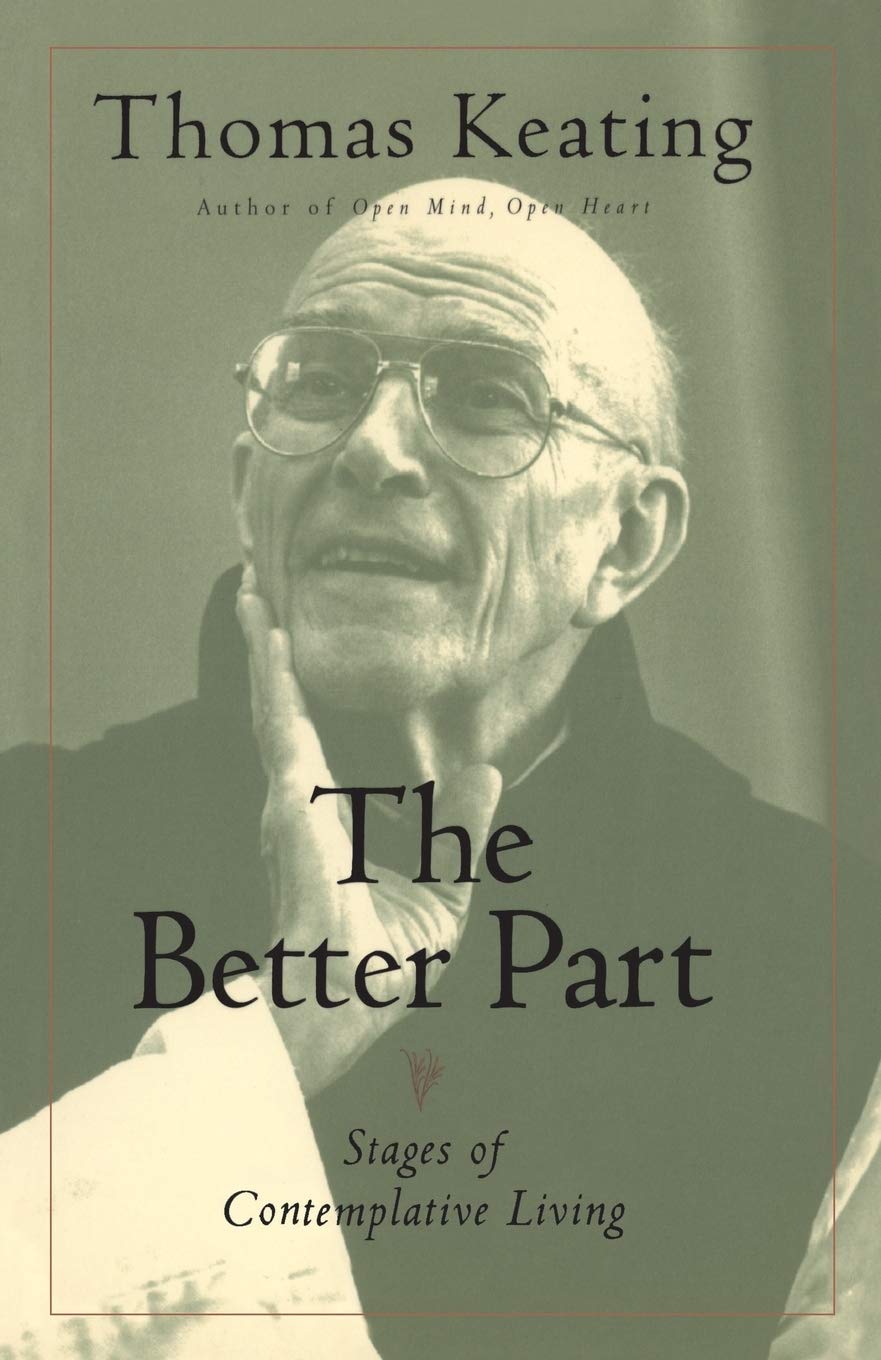 The Better Part: Stages Of Contemplative Living,New