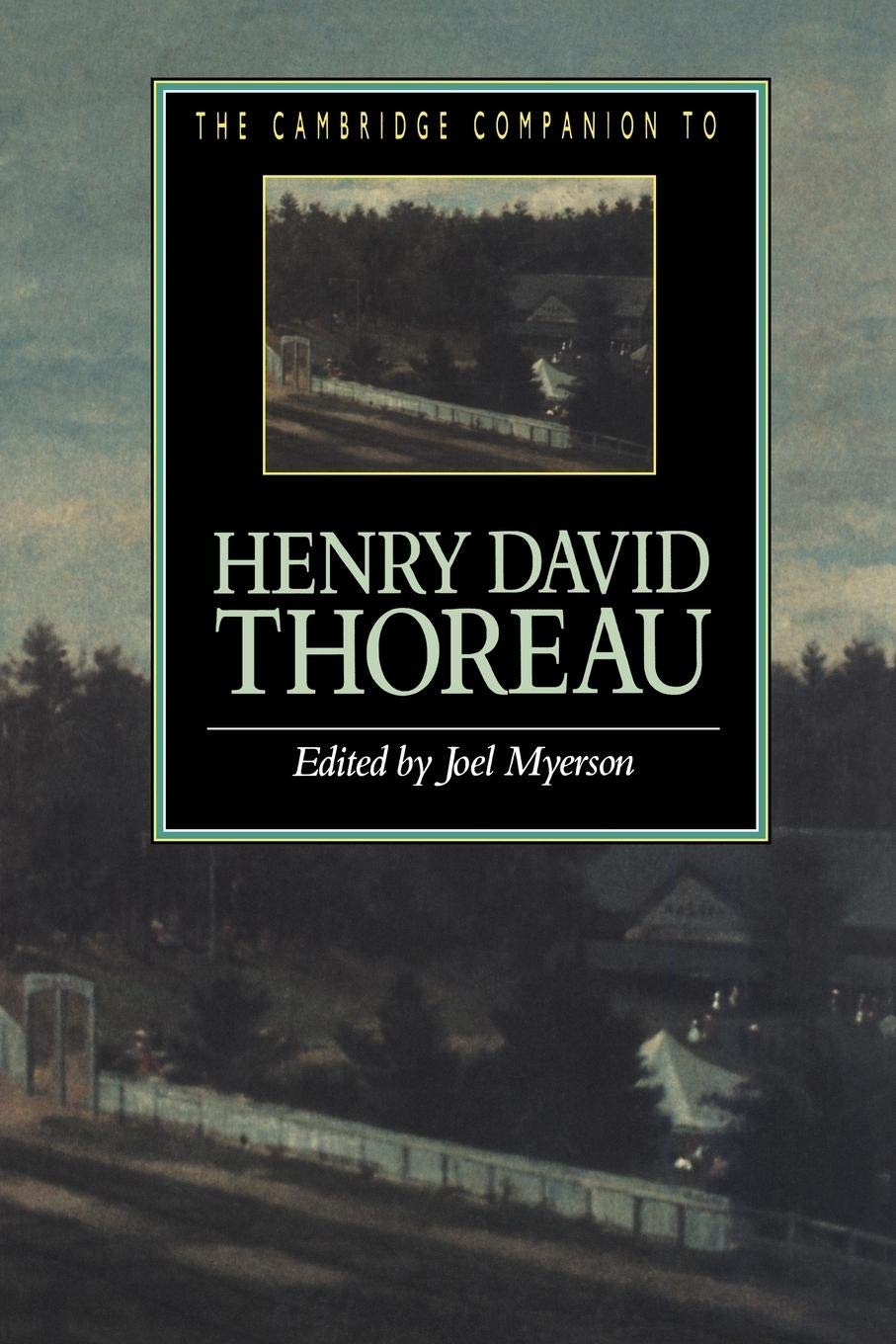 The Cambridge Companion to Henry David Thoreau (Cambridge Companions to Literature),New