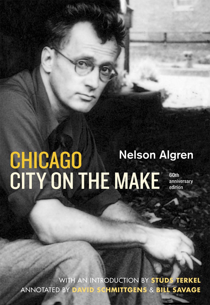 Chicago: City On The Make: Sixtieth Anniversary Edition