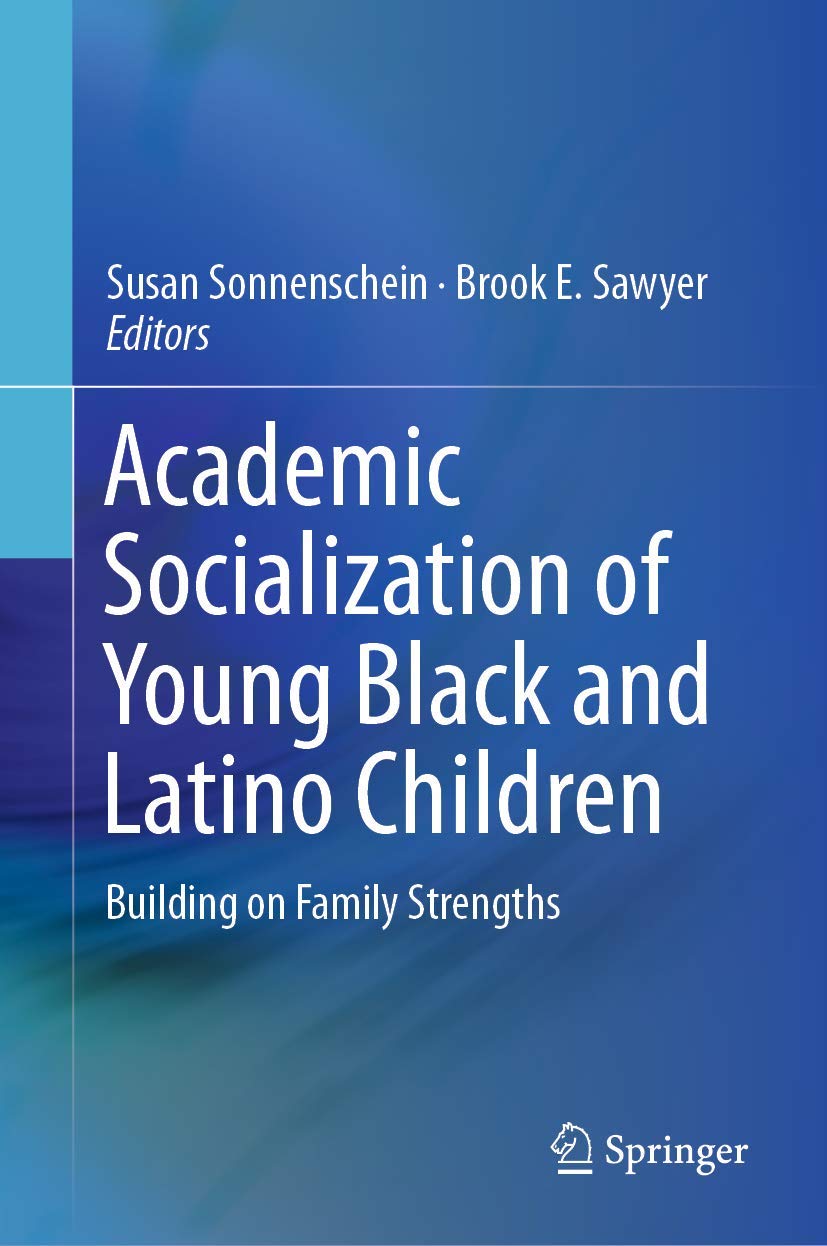 Academic Socialization of Young Black and Latino Children: Building on Family Strengths,Used