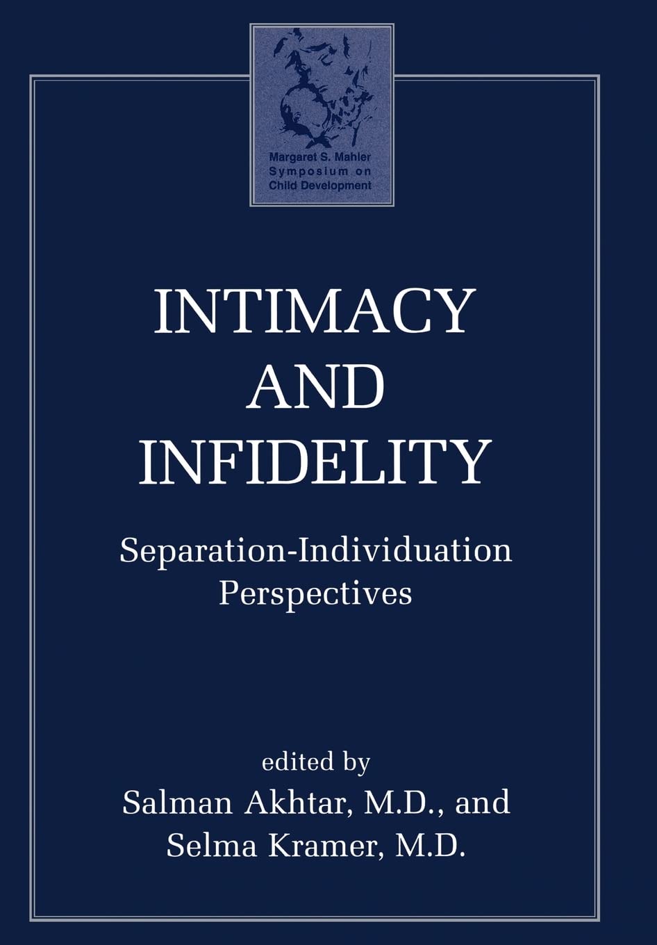 Intimacy and Infidelity: SeparationIndividuation Perspectives (Margaret S. Mahler),Used