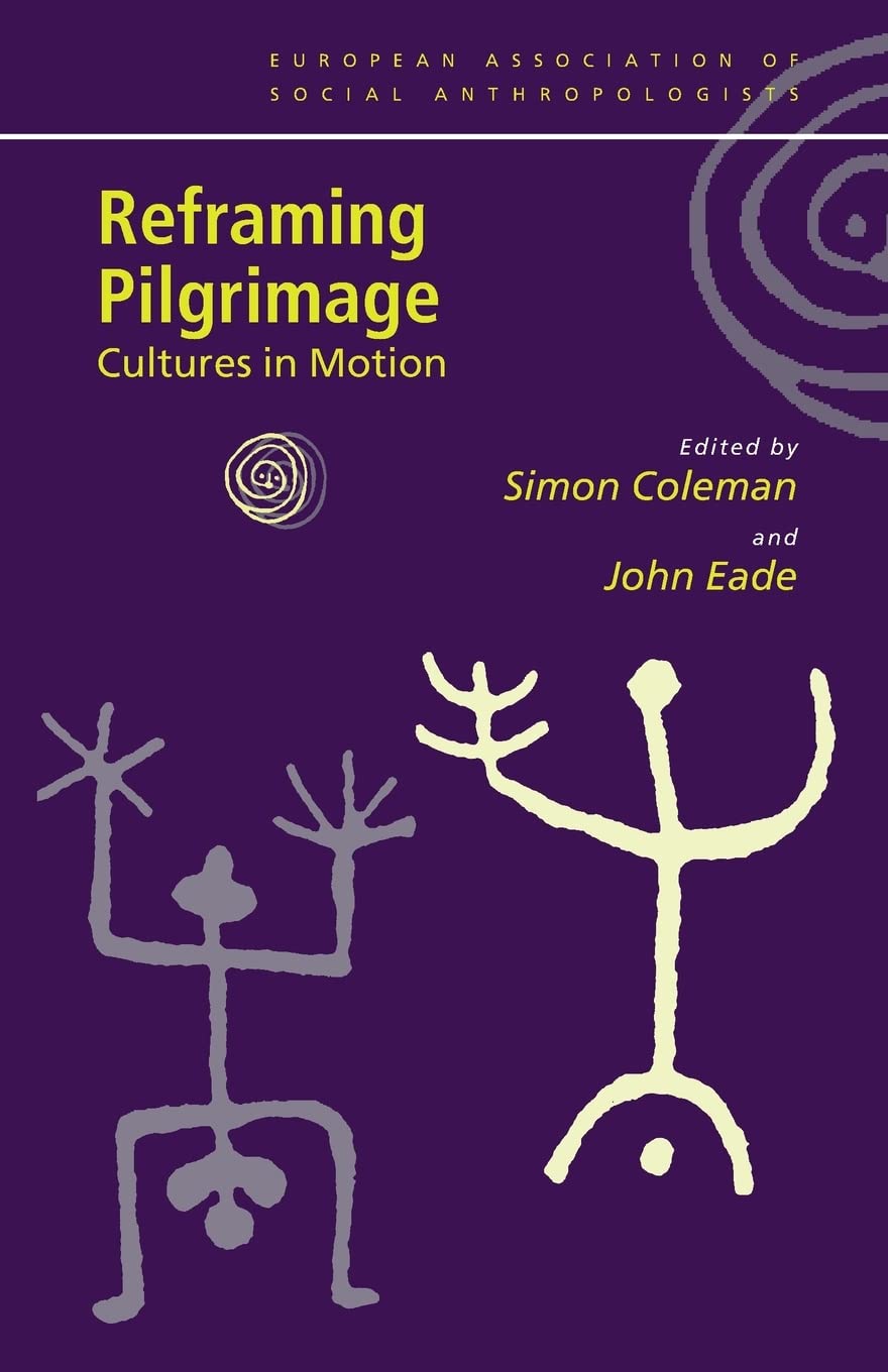 Reframing Pilgrimage (European Association of Social Anthropologists),New