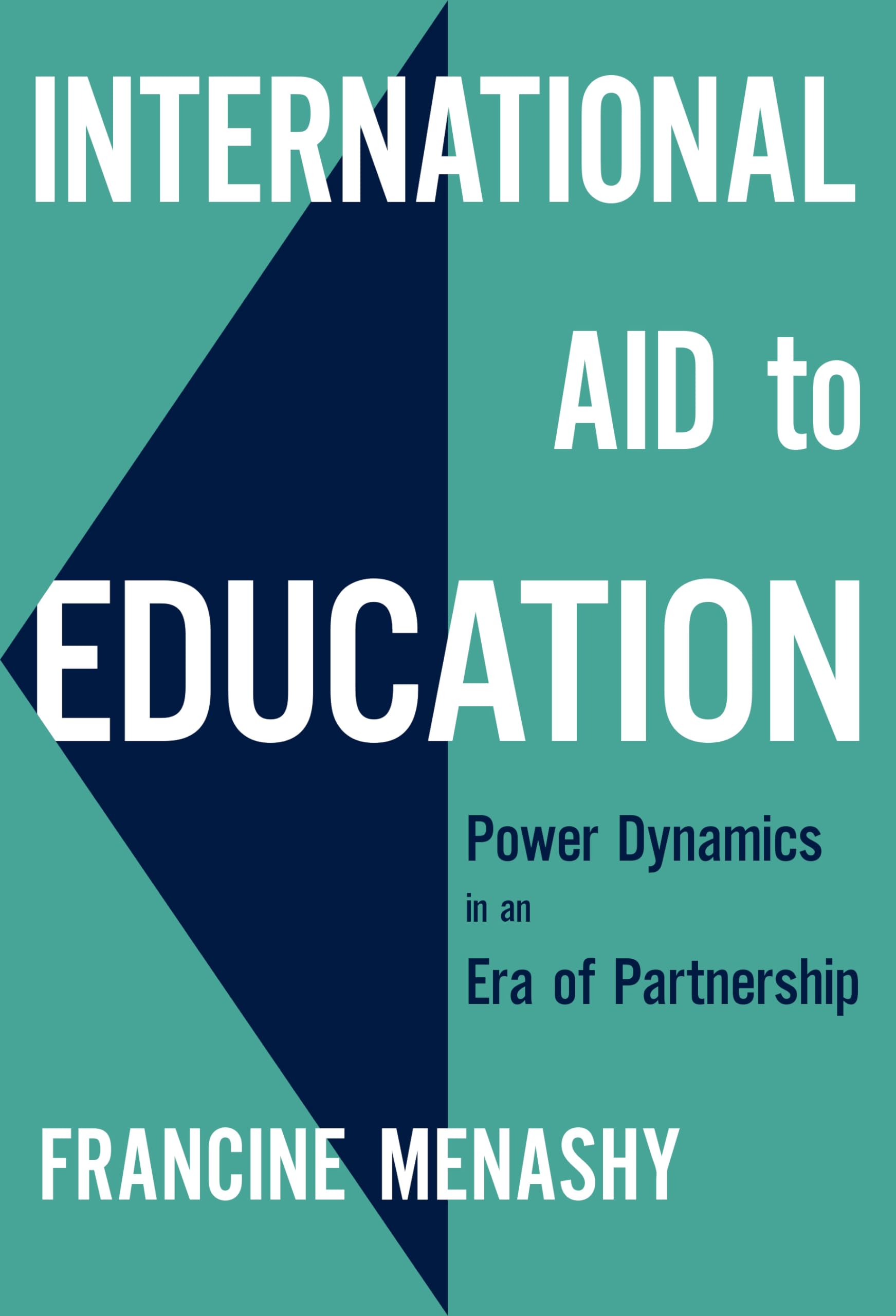 International Aid To Education: Power Dynamics In An Era Of Partnership (International Perspectives On Educational Reform Series,New