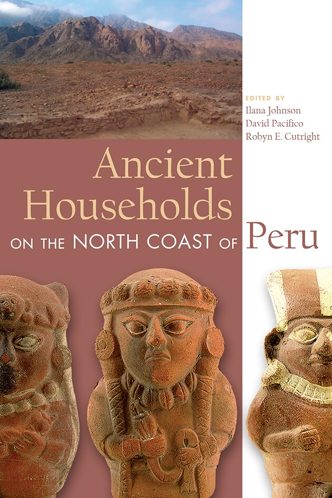 Ancient Households on the North Coast of Peru,Used