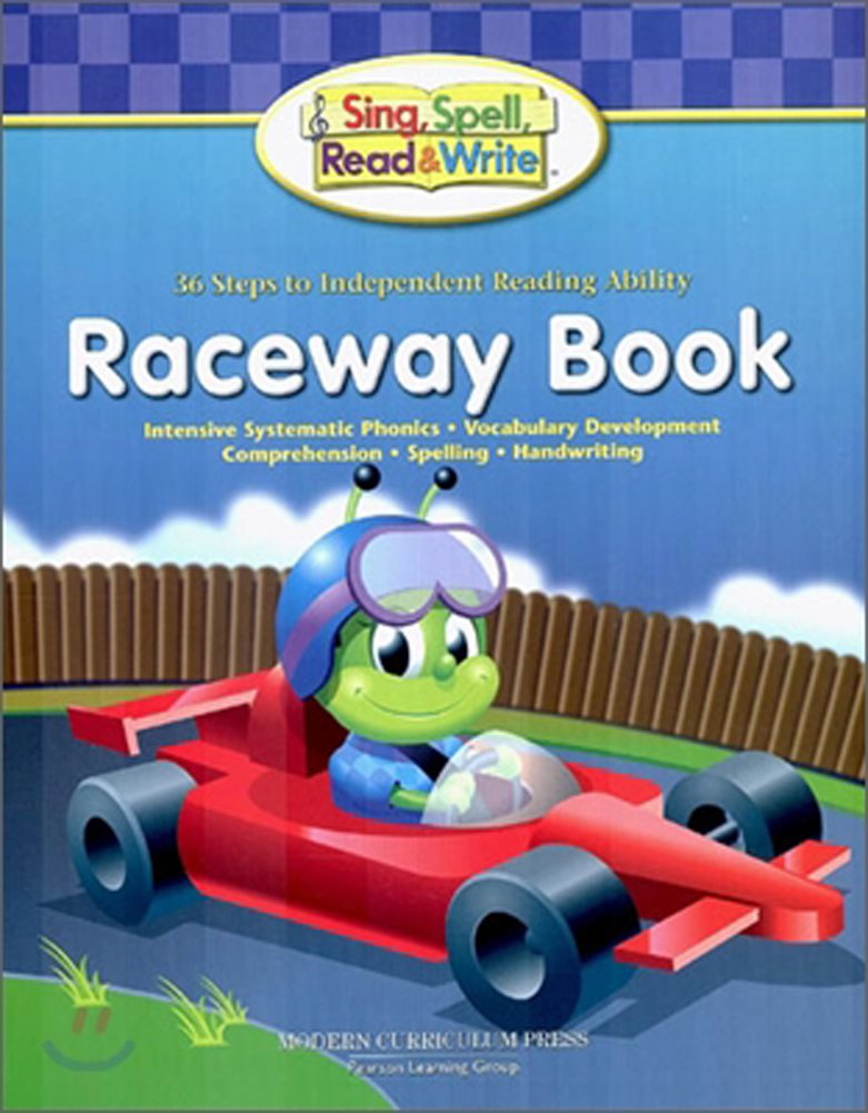 Sing, Spell, Read & Write Raceway Book : Intensive Systematic Phonics, Vocabulary Development, Comprehension, Spelling, Handwrit,Used