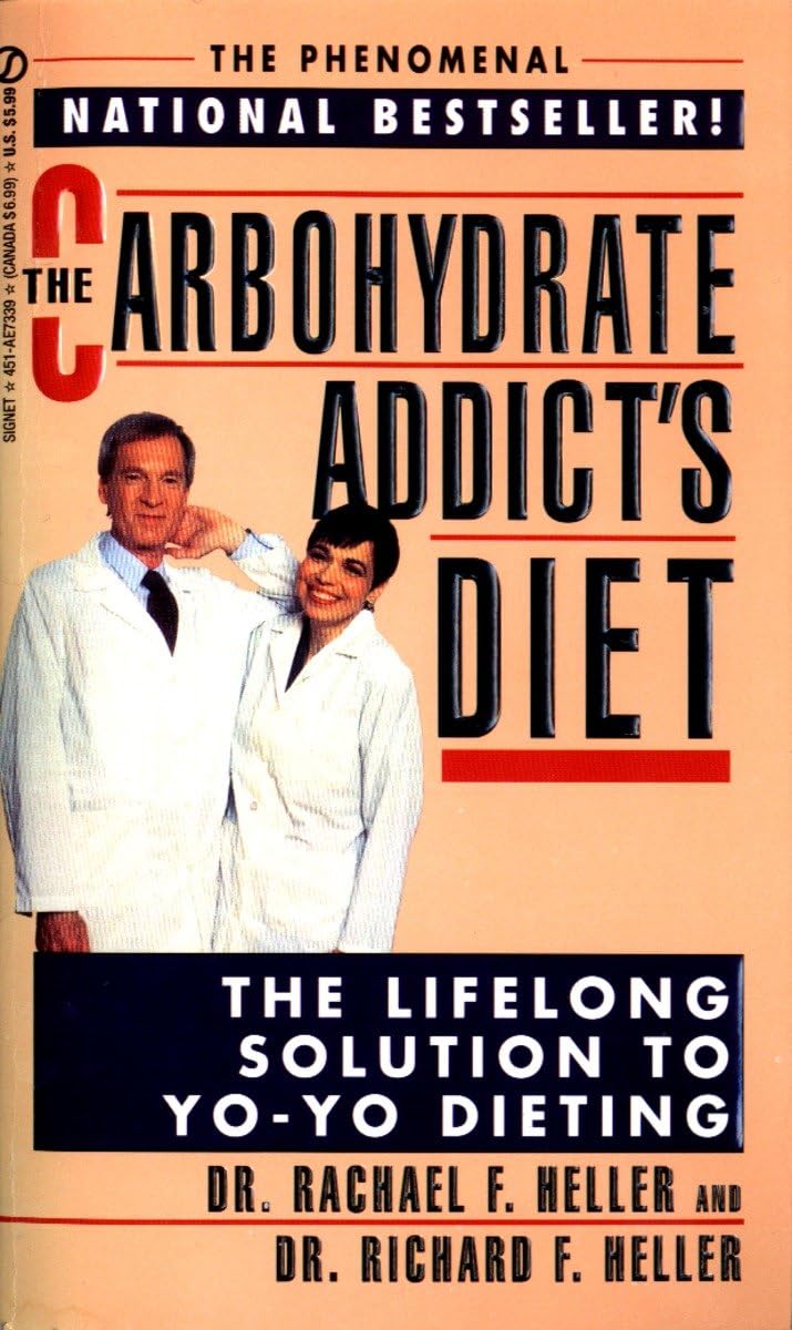 The Carbohydrate Addict'S Diet: The Lifelong Solution To Yoyo Dieting,New