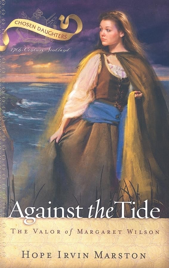 Against the Tide: The Valor of Margaret Wilson (Chosen Daughters),Used