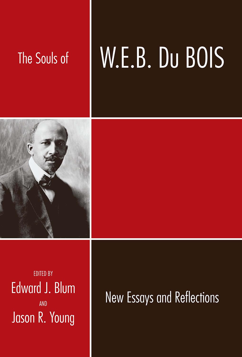 The Souls Of W.E.B. Du Bois: New Essays And Reflections (Voices Of The African Diaspora),New