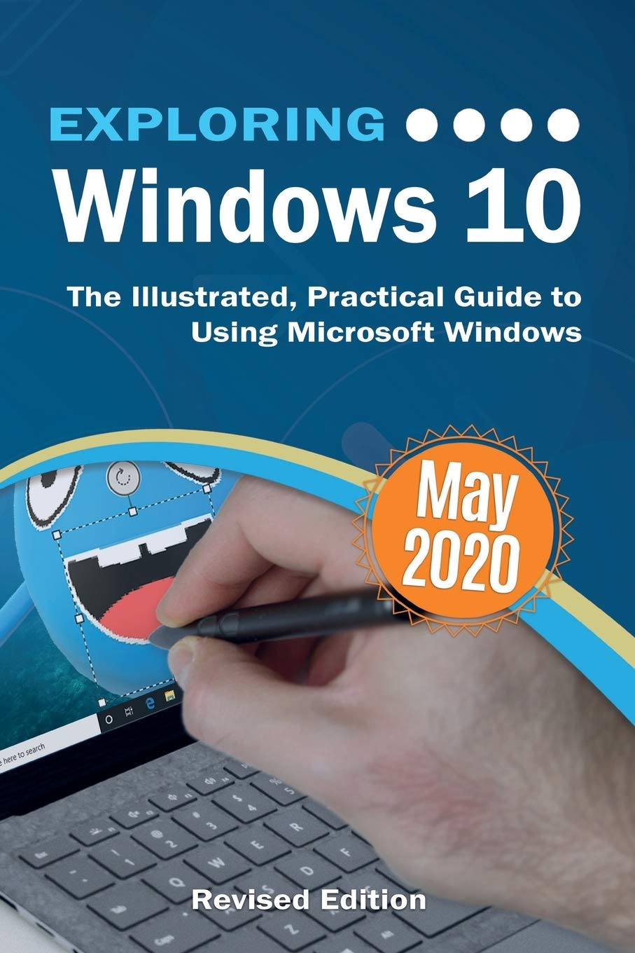 Exploring Windows 10 May 2020 Edition: The Illustrated, Practical Guide to Using Microsoft Windows (Exploring Tech),Used