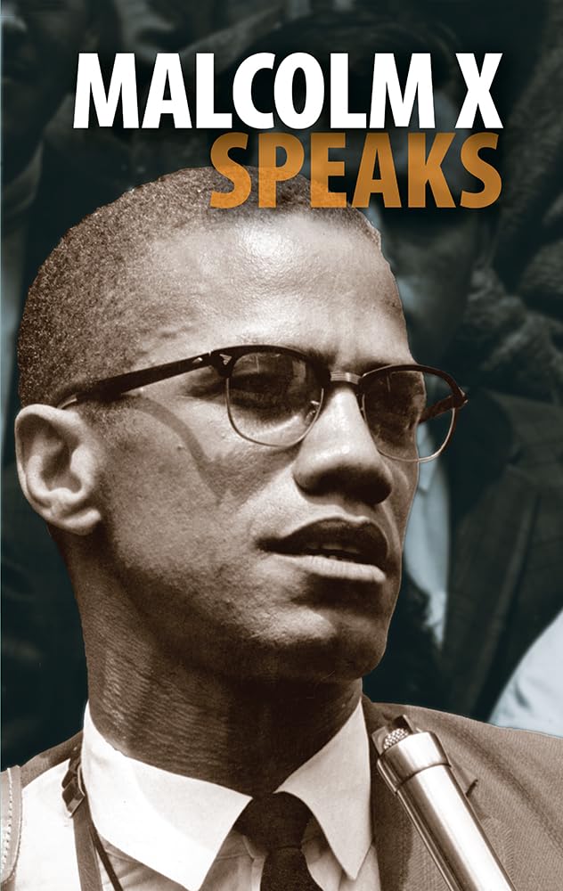 Malcolm X Speaks: Selected Speeches And Statements,New