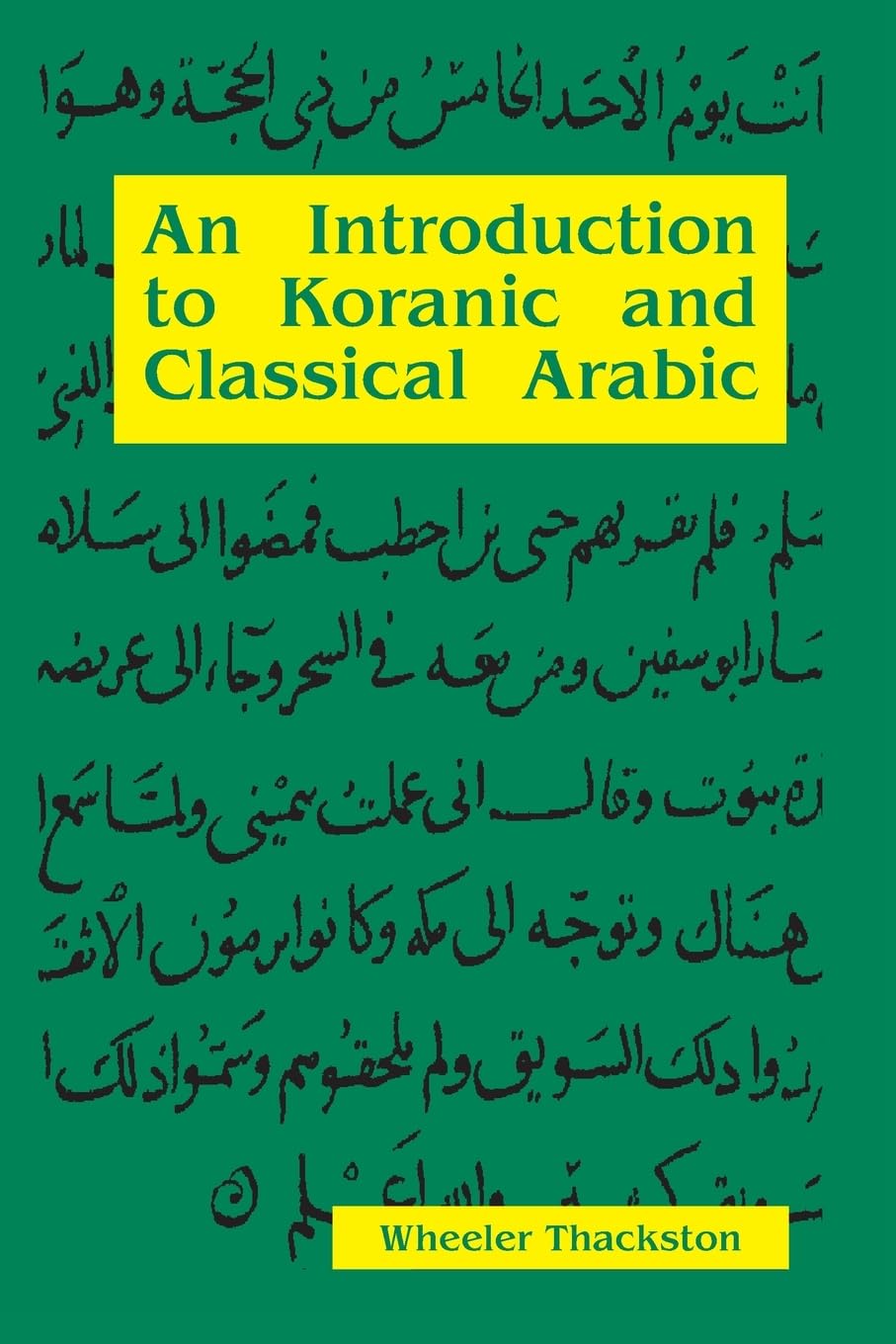 An Introduction To Koranic and Classical Arabic,Used