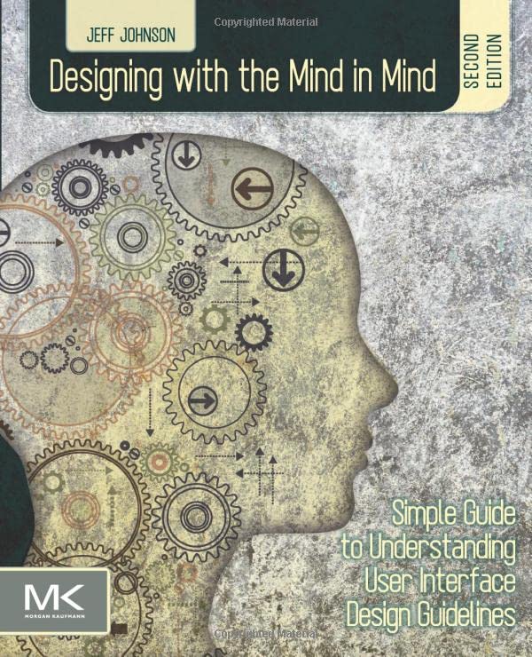 Designing with the Mind in Mind, Second Edition: Simple Guide to Understanding User Interface Design Guidelines,Used
