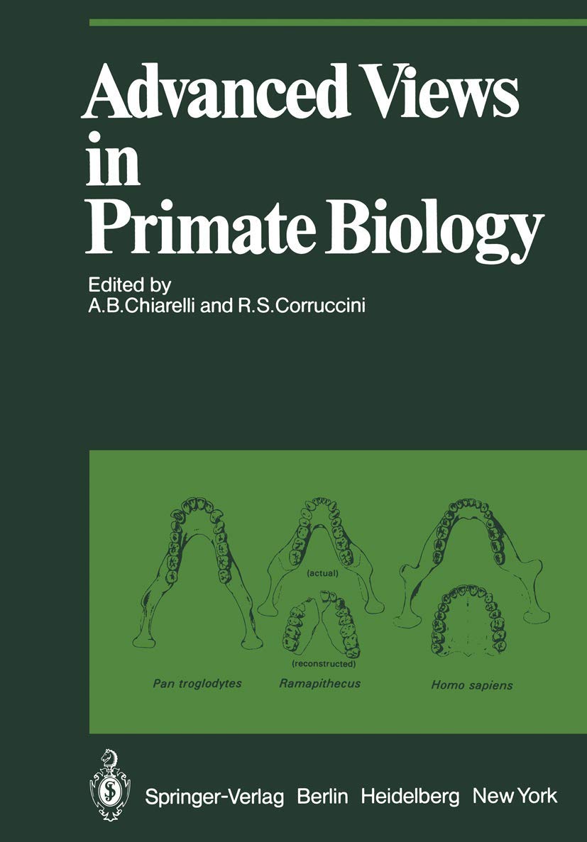 Advanced Views in Primate Biology: Main Lectures of the VIIIth Congress of the International Primatological Society, Florence, 7,Used