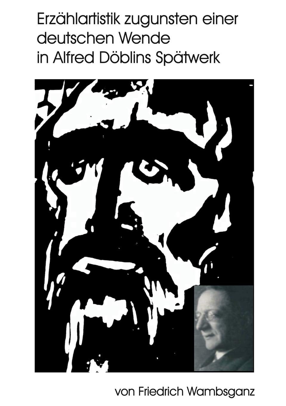 Erzhlartistik zugunsten einer deutschen Wende in Alfred Dblins Sptwerk (German Edition),Used
