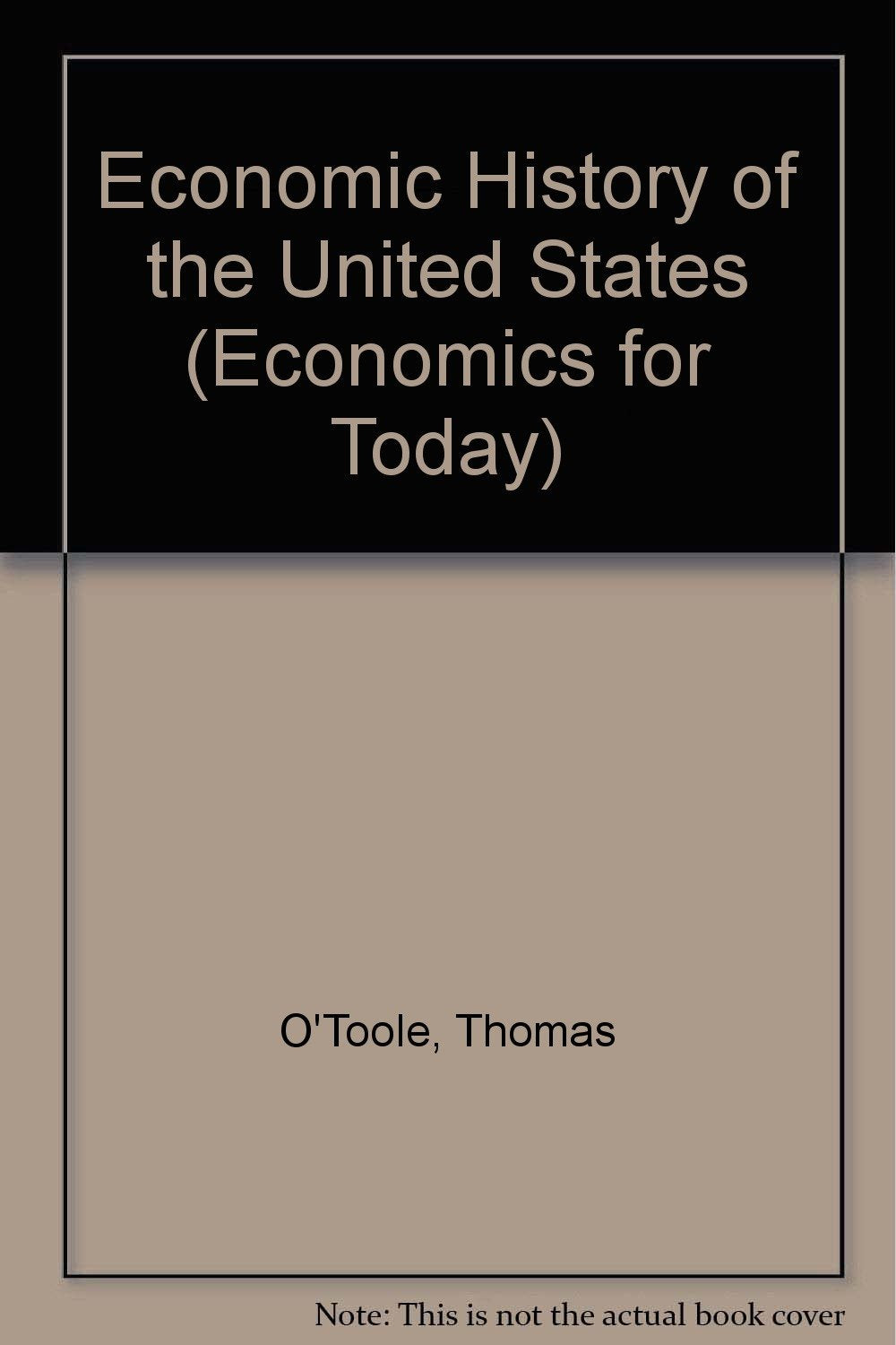 The Economic History of the United States (Economics for Today),Used