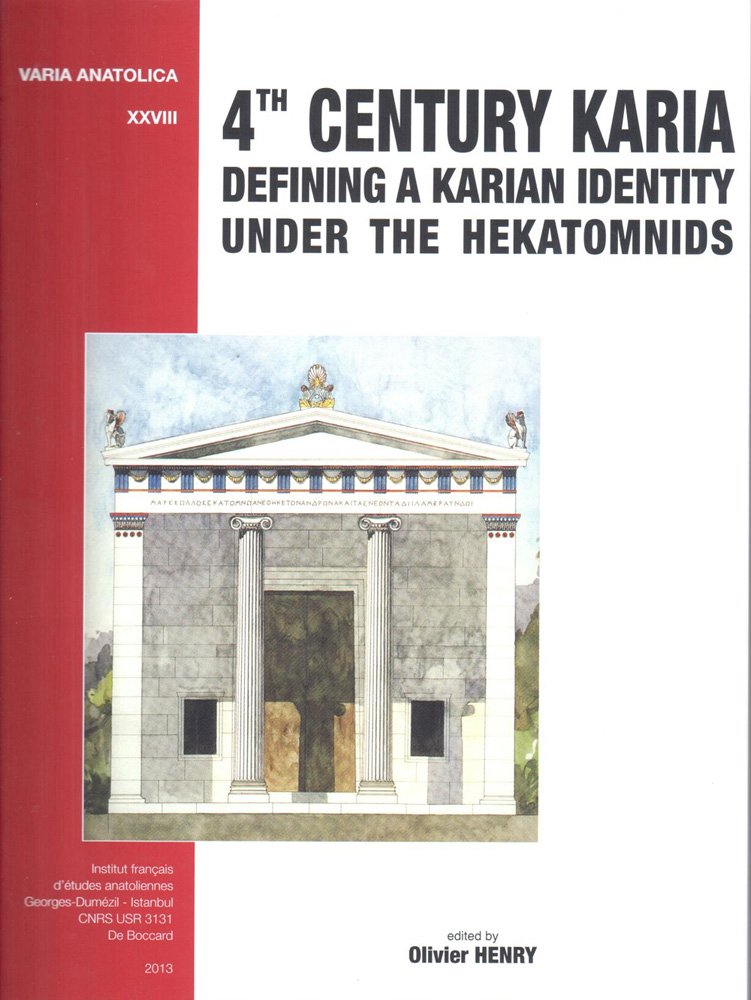 4th Century Karia: Defining a Karian Identity Under the Hekatomnids (Varia Anatolica) (English, French, German and Italian Editi,Used