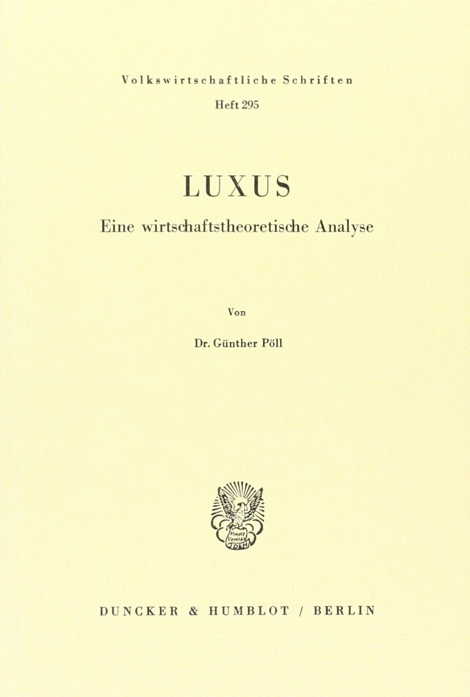 Luxus: Eine Wirtschaftstheoretische Analyse (Volkswirtschaftliche Schriften) (German Edition),Used