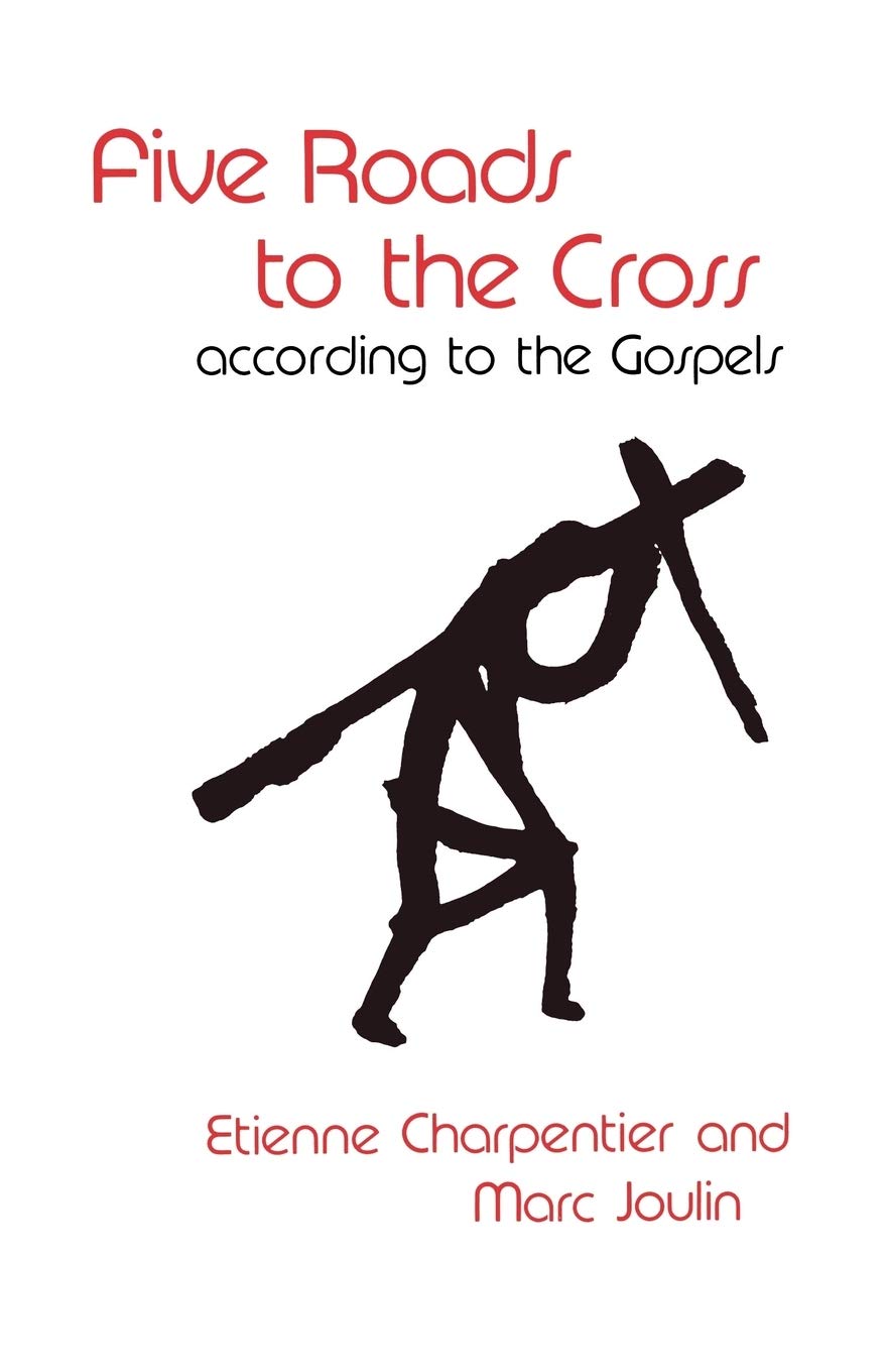 Five Roads to the Cross according to the Gospels,New