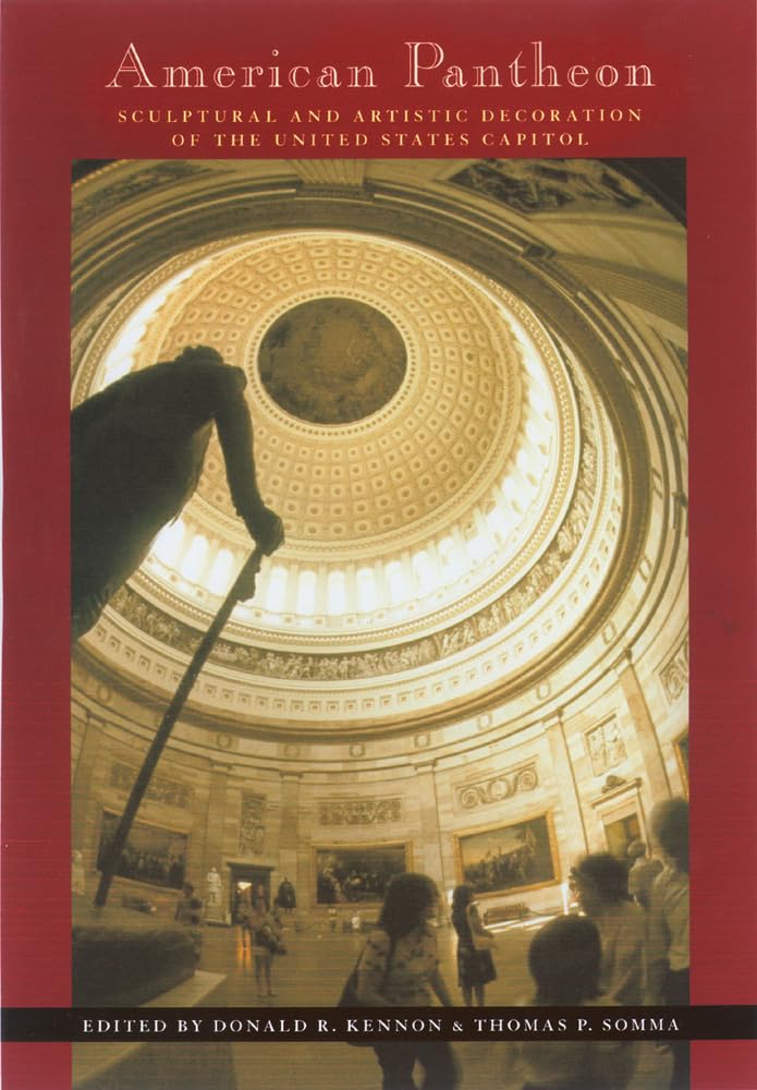 American Pantheon: Sculptural And Artistic Decoration Of The United States Capitol (Perspective On Art & Architect),New