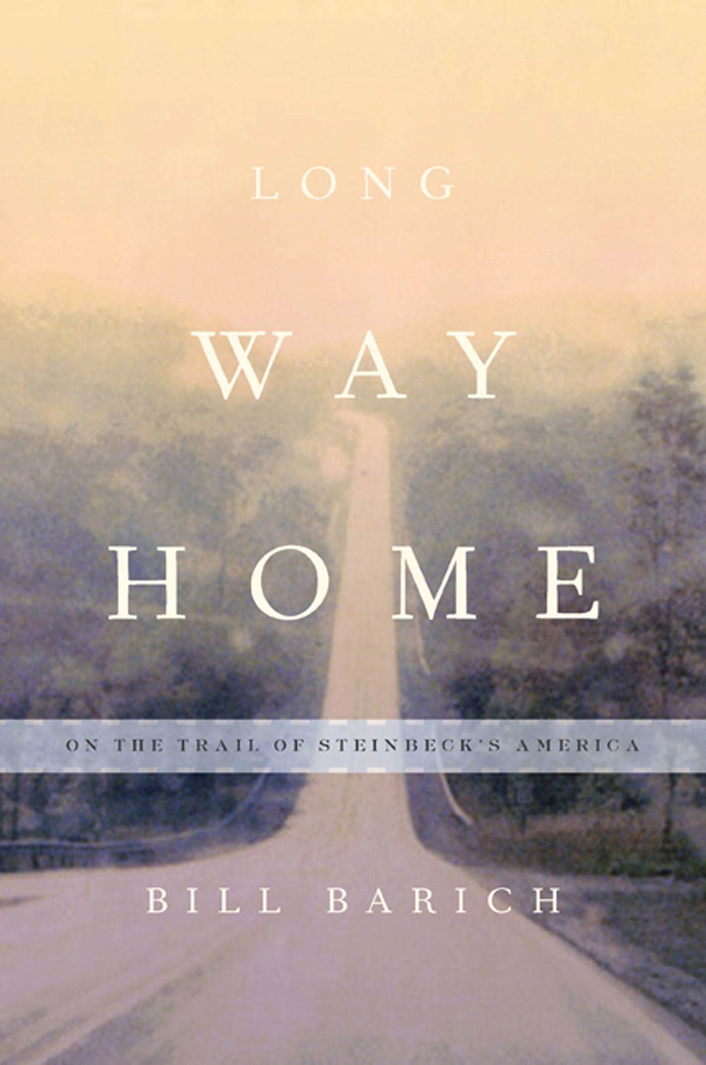 Long Way Home: On the Trail of Steinbeck's America,Used