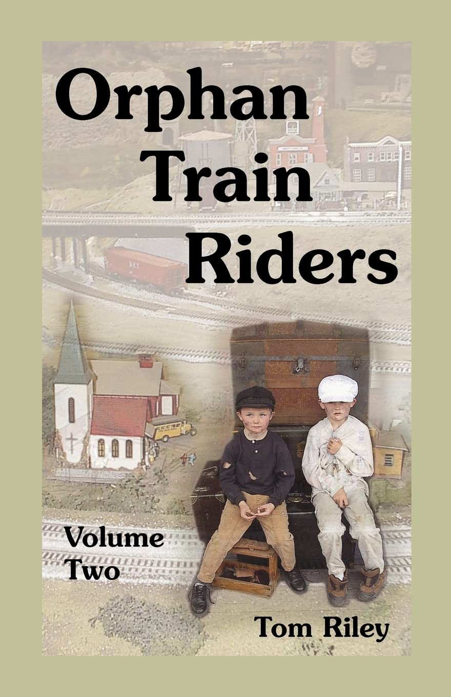 Orphan Train Riders: Entrance Records from the American Female Guardian Society?s Home for the Friendless in New York, Volume 2,Used