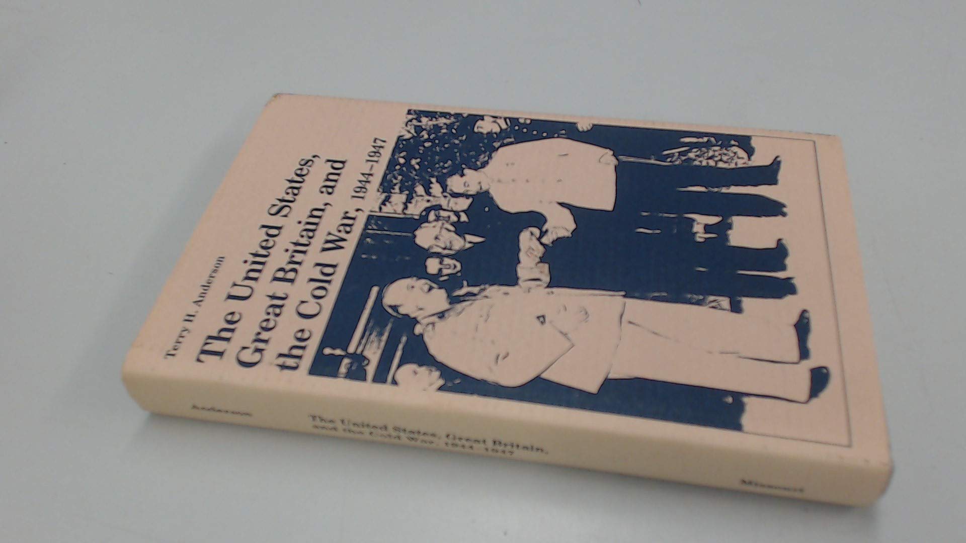 The United States, Great Britain, And The Cold War, 19441947,New