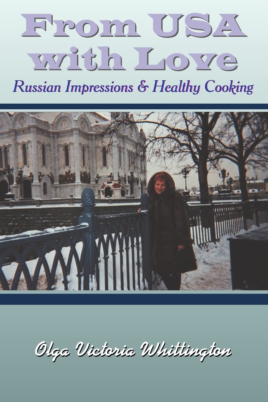 From USA with Love: Russian Impressions & Healthy Cooking,Used