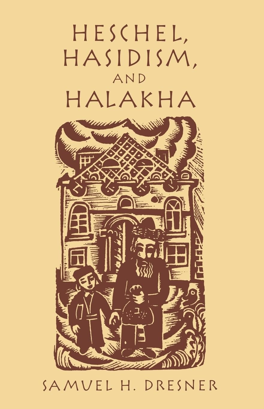 Heschel, Hasidism And Halakha,Used