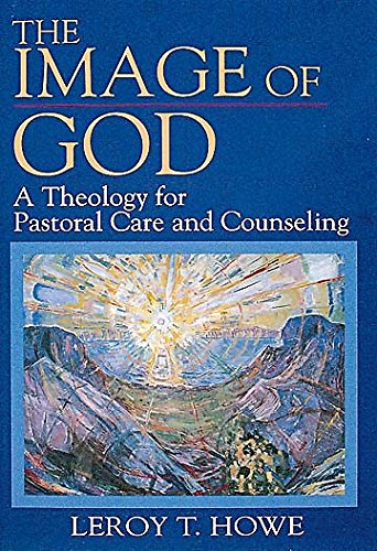 The Image Of God: A Theology For Pastoral Care And Counseling,Used