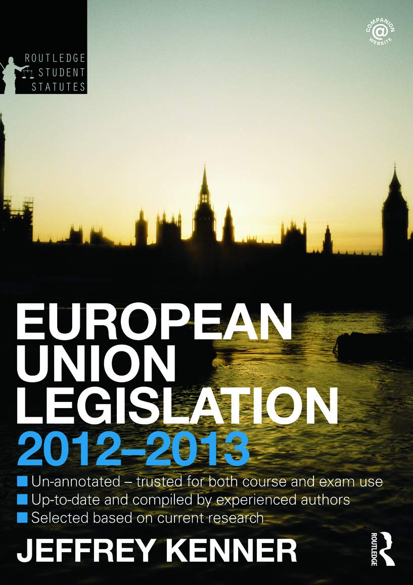 European Union Legislation 20122013 (Routledge Student Statutes),Used
