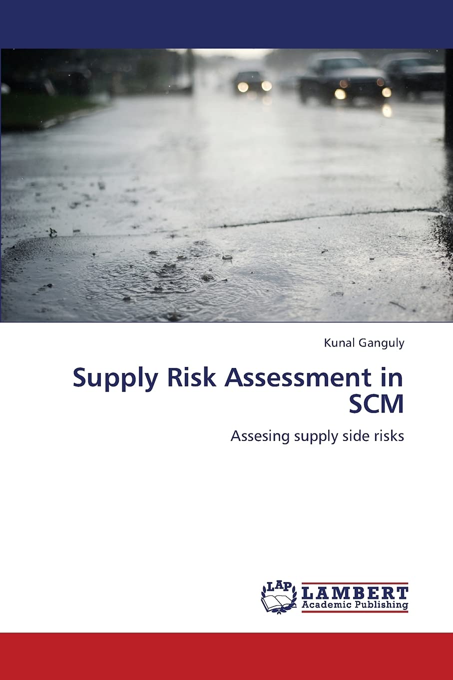 Supply Risk Assessment in SCM: Assesing supply side risks,Used